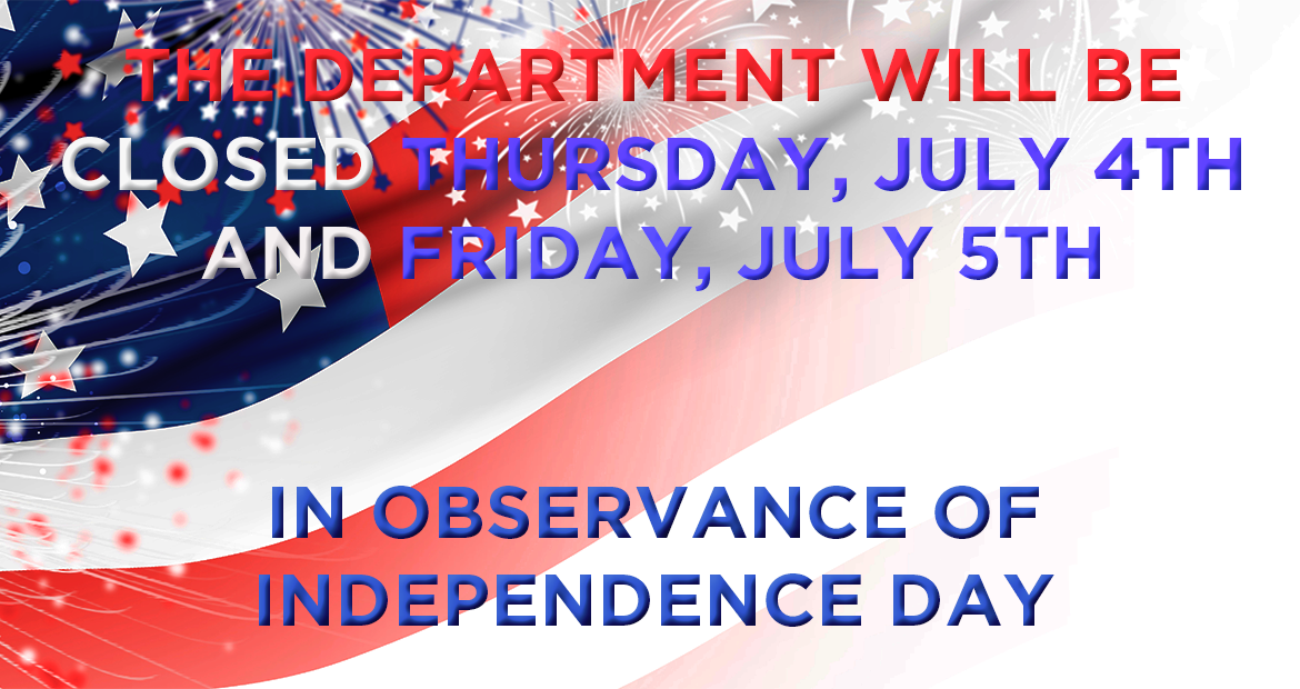Offices closed Independence Day Thursday July 4 and Friday July 5, 2024