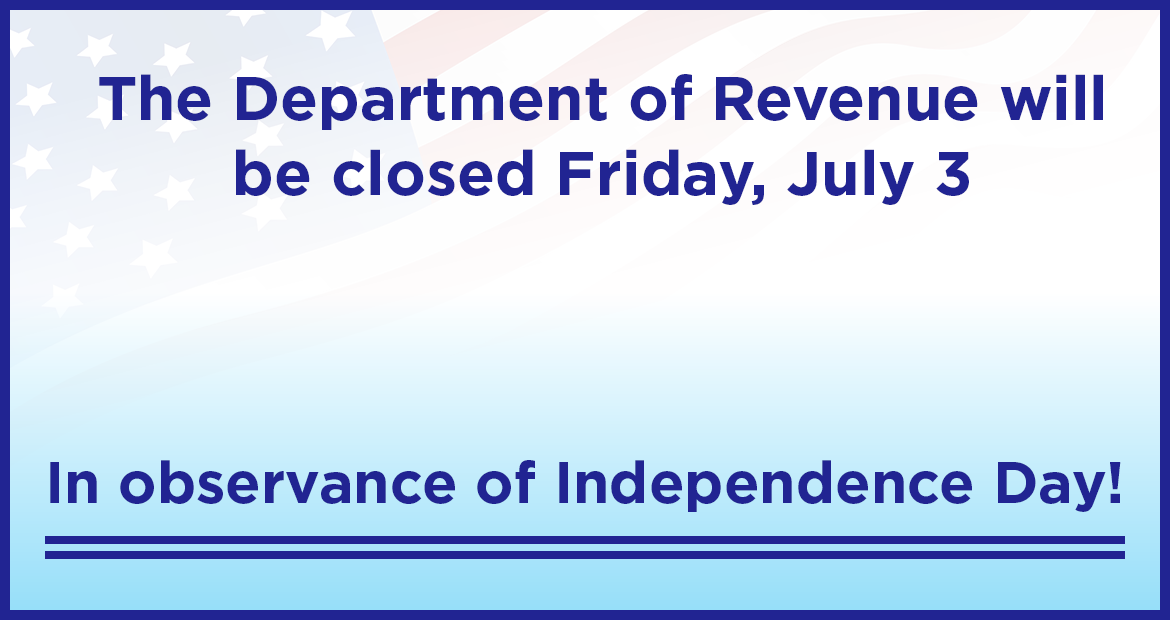 The Department will closed Friday, July 3rd in Observance of Independence Day