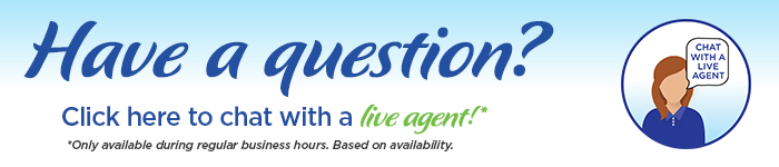 Have a Question? Click here to contact a live agent