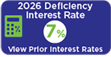2026 Deficiency Interest Rate 7% View Prior Interest Rates
